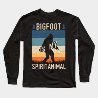 Bigfoot Is My Spirit Animal Long Sleeve T-Shirt